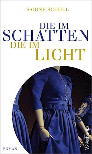 Cover for Sabine Scholl · Die im Schatten, die im Licht (Book) (2023)