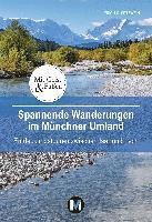 Cover for Erich C. Setzwein · Spannende Wanderungen im Münchner Umland (Book) (2023)