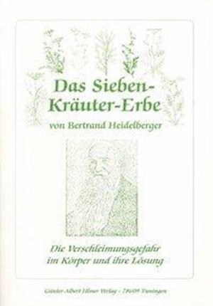 Cover for Günter Albert Ulmer · Das Sieben-Kräuter-Erbe von Bertrand Heidelberger (Paperback Book) (1999)