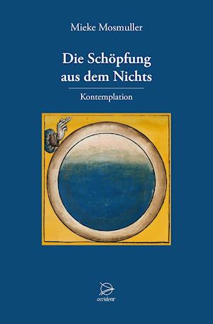 Cover for Mosmuller · Die Schöpfung aus dem Nichts (Buch)