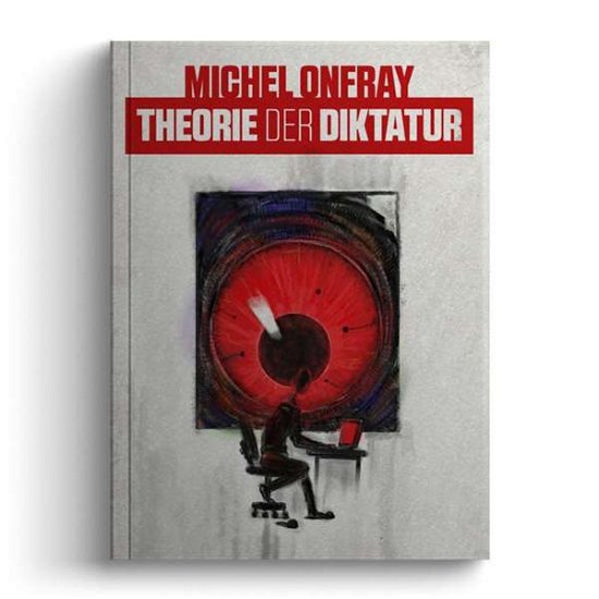Cover for Michel Onfray · Theorie der Diktatur (Pocketbok) (2021)