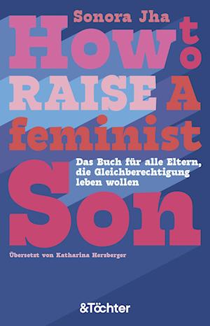 Cover for Sonora Jha · How to raise a feminist son (Bok) (2023)