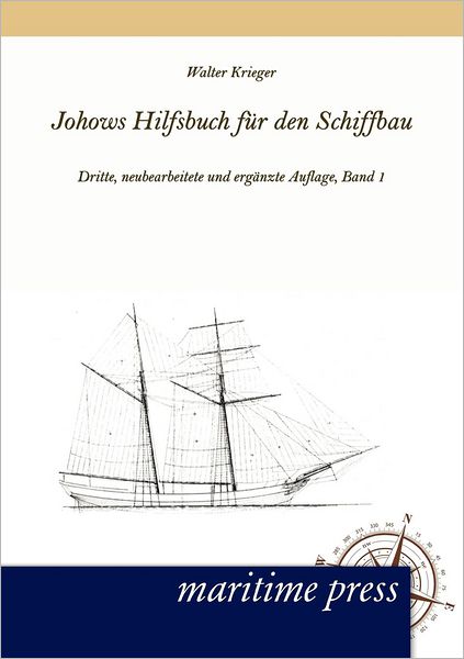 Cover for Eduard Krieger · Johows Hilfsbuch Fur Den Schiffbau, Band 1 (Taschenbuch) [German edition] (2012)