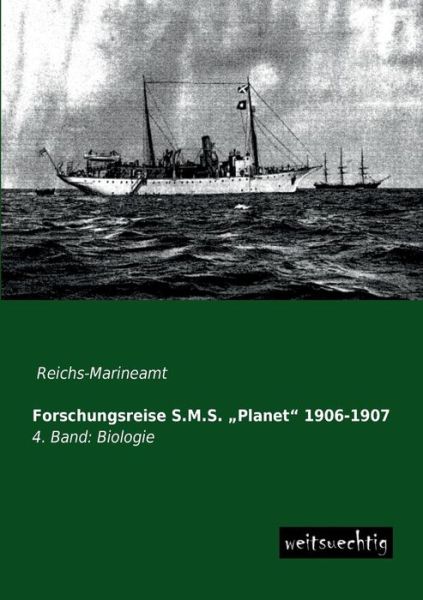 Cover for Reichs-marineamt · Forschungsreise S.m.s. ''planet'' 1906-1907: 4. Band: Biologie (Paperback Book) [German edition] (2013)