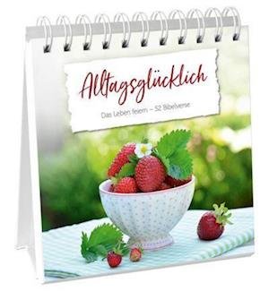 Cover for Gerth Medien GmbH · Alltagsglücklich - Aufstellbuch (Paperback Book) (2022)