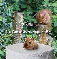 Corona ... Eine Pandemie tierisch - Braun - Books -  - 9783960743088 - September 10, 2020