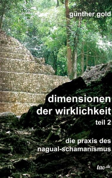 Dimensionen Der Wirklichkeit - Tei - Gold - Bøker -  - 9783962400088 - 24. oktober 2017