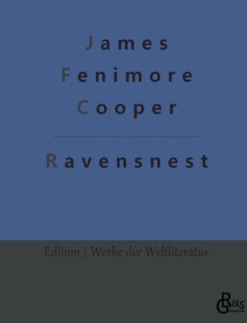 Ravensnest - James Fenimore Cooper - Bøger - Bod Third Party Titles - 9783966374088 - 4. februar 2022