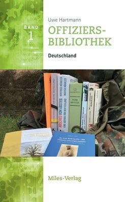 Offiziersbibliothek I: Deutschland - Uwe Hartmann - Livres - Miles-Verlag - 9783967760088 - 6 juillet 2020