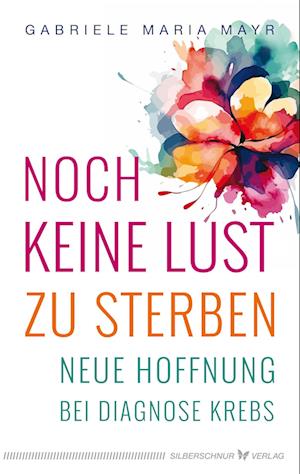 Cover for Gabriele Maria Mayr · Noch keine Lust zu Sterben (Book) (2025)