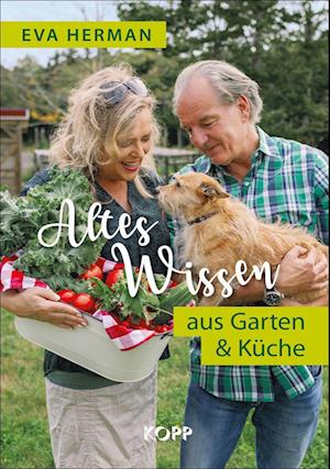 Cover for Eva Herman · Altes Wissen aus Garten &amp; Küche (Book) (2024)