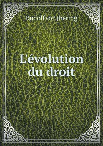 Cover for Rudolf Von Jhering · L'évolution Du Droit (Paperback Book) [French edition] (2013)