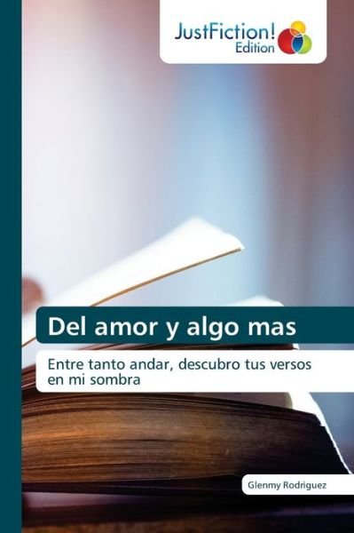 Cover for Rodrìguez · Del amor y algo mas (Bok) (2019)
