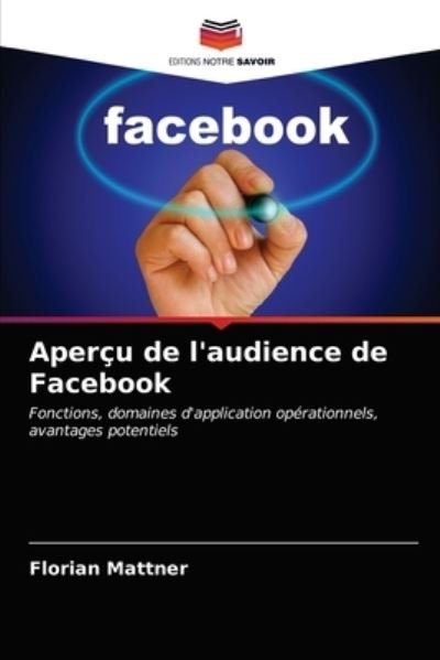 Cover for Florian Mattner · Apercu de l'audience de Facebook (Pocketbok) (2020)