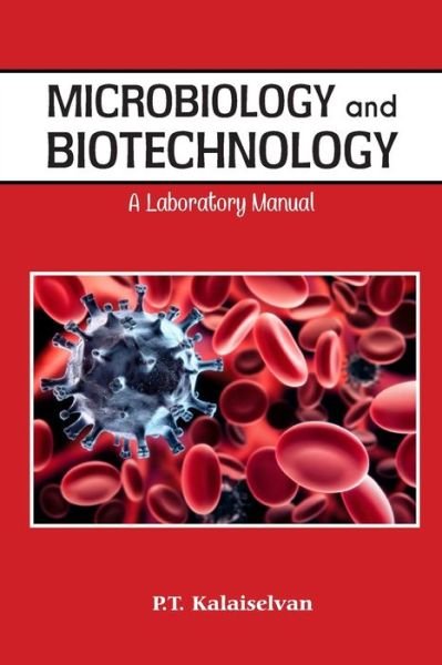 Cover for P. T. Kalaichelvan · Microbiology and Biotechnology: A Laboratory Manual (Paperback Book) (2021)