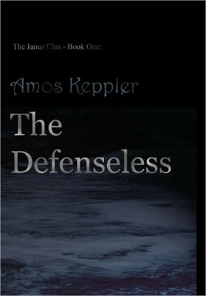 Cover for Amos Keppler · The Defenseless (Gebundenes Buch) (2010)