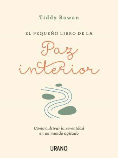 Cover for Tiddy Rowan · El Pequeno Libro de la Paz Interior (Paperback Book) (2018)