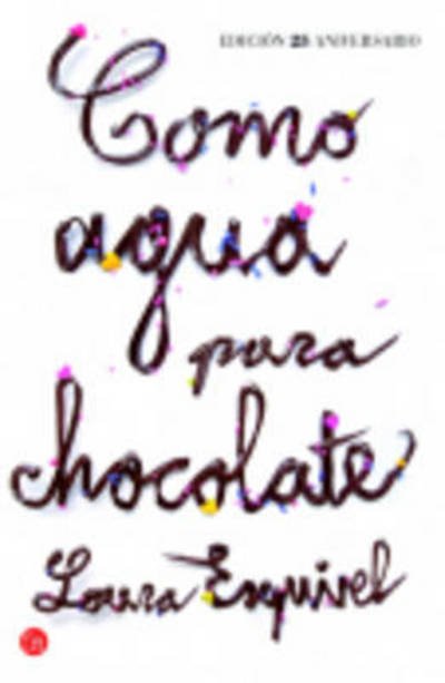 Cover for Laura Esquivel · Como agua para chocolate (Pocketbok) (2016)