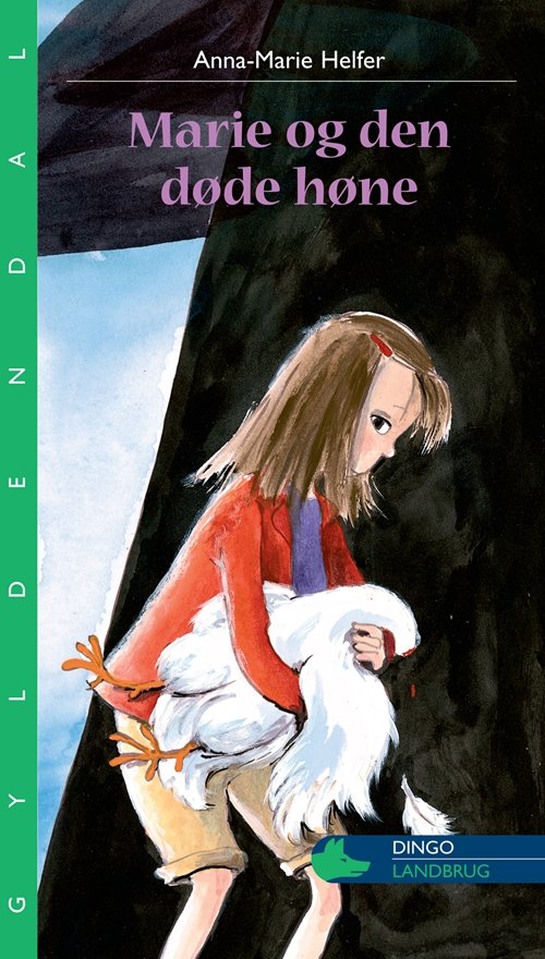Cover for Anna-Marie Helfer · Dingo. Grøn: Marie og den døde høne (Bound Book) [1.º edición] [Indbundet] (2011)