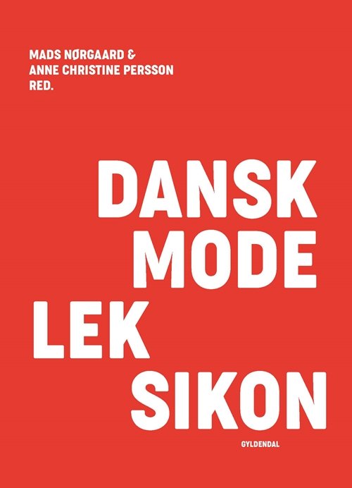 Cover for Mads Nørgaard; Anne Christine Persson · Dansk modeleksikon - rød (Bound Book) [1e uitgave] (2018)