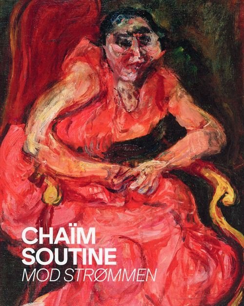 Cover for Ingen Forfatter · Louisiana Revy. Chaïm Soutine, Mod strømmen (Heftet bok) [1. utgave] (2024)