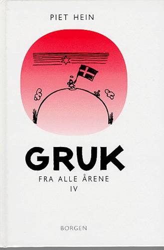 Cover for Piet Hein · Gruk fra alle årene - 4 (Innbunden bok) [1. utgave] [Indbundet] (1998)