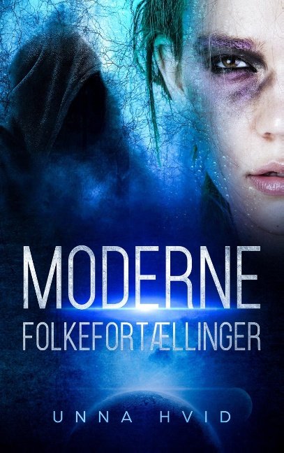 Cover for Unna Hvid · Moderne Folkefortællinger (Pocketbok) [1. utgave] (2019)