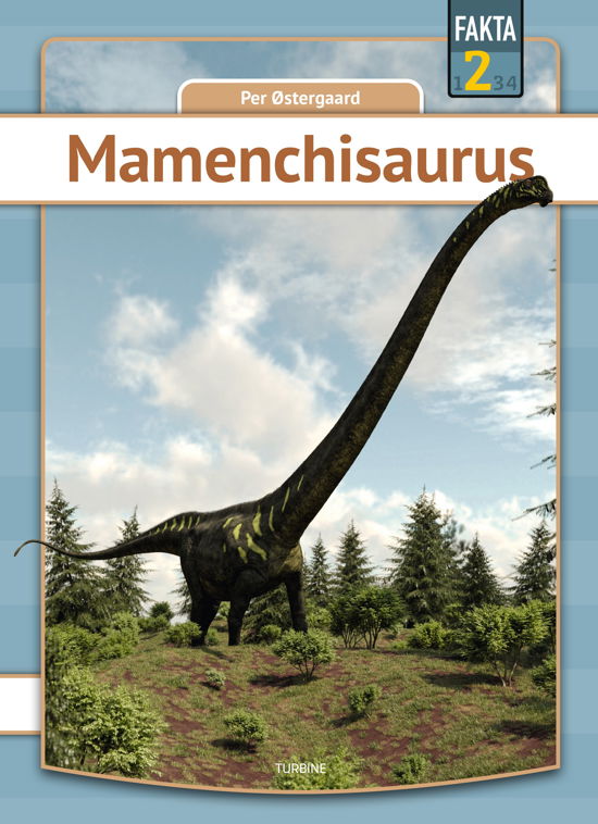 Per Østergaard · Fakta 2: Mamenchisaurus (Hardcover Book) [1st edition] (2024)