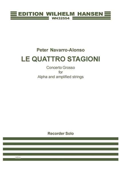 Cover for Peter Navarro-alonso · Peter Navarro-alonso: Le Quattro Stagioni (Vivaldi) - Concerto Grosso (Recorder Solo) (Sheet music) (2015)