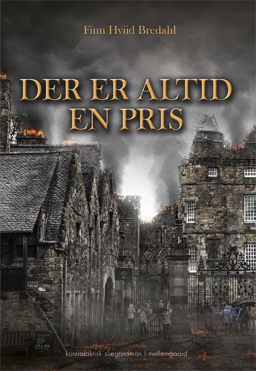 Der er altid en pris - Finn Hviid Bredahl - Bücher - Forlaget mellemgaard - 9788772370088 - 16. November 2020