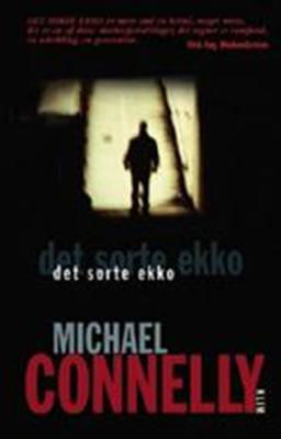 Cover for Michael Connelly · Bosch 1: Det sorte ekko (PB) (Sewn Spine Book) [3e uitgave] [Indbundet] (2004)