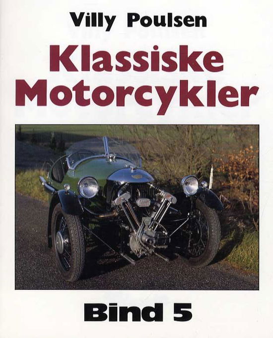 Cover for Villy Poulsen · Klassiske Motorcykler - Bind 5 (Sewn Spine Book) [1º edição] (1993)