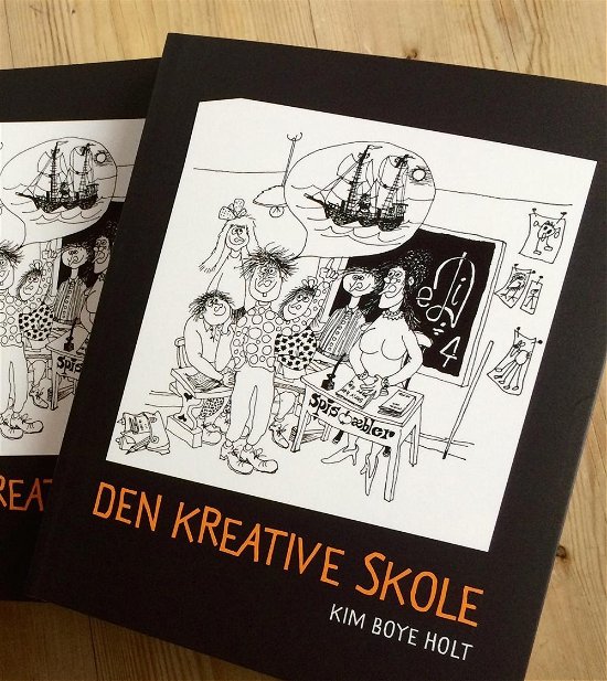 Cover for Kim Boye Holt · Den Kreative Skole (Bound Book) [1.º edición] (2015)