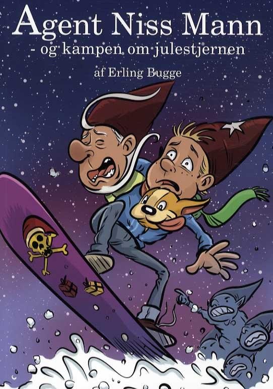 Cover for Erling Bugge · Agent Niss Mann: Agent Niss Mann - og kampen om julestjernen (Hæftet bog) [1. udgave] (2015)