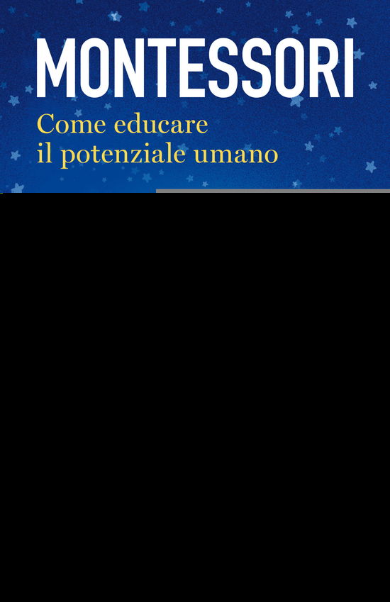 Cover for Maria Montessori · Come Educare Il Potenziale Umano (Book)