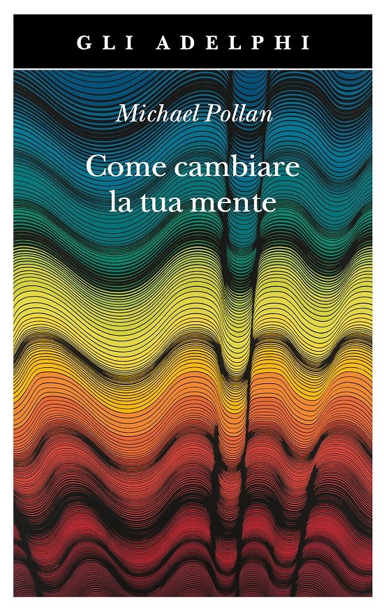 Cover for Michael Pollan · Come Cambiare La Tua Mente (Buch)