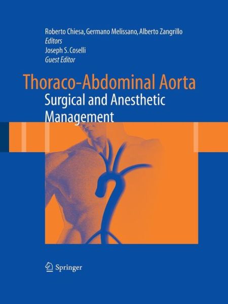 Cover for Thoraco-Abdominal Aorta: Surgical and Anesthetic Management (Paperback Book) [Softcover reprint of the original 1st ed. 2011 edition] (2016)