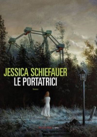 Cover for Jessica Schiefauer · Le Portatrici (Book) (2022)