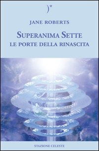 Cover for Jane Roberts · Le Porte Della Rinascita. Superanima Sette #02 (Book)