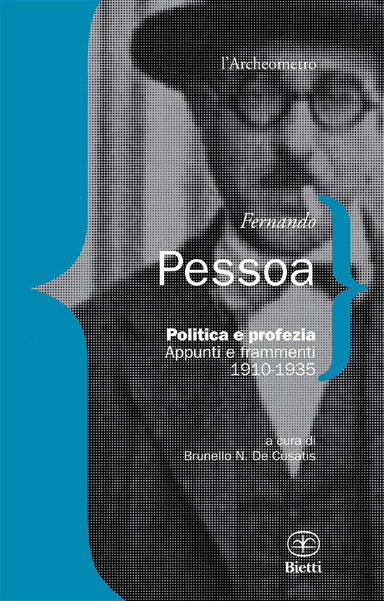 Cover for Fernando Pessoa · Politica E Profezia. Appunti E Frammenti (1910-1935) (Bok)