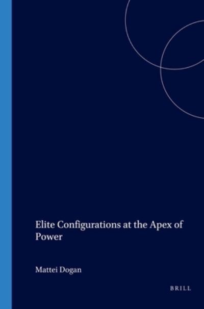 Cover for Mattei Dogan · Elite Configurations at the Apex of Power (Paperback Book) (2003)