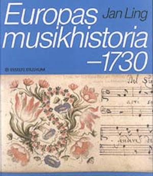 Cover for Jan Ling · Europas musikhistoria. - 1730 (Bound Book) (1985)