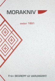 Cover for Monica Langwe · Morakniv sedan 1891 : från begrepp till varumärke (Book) (2011)