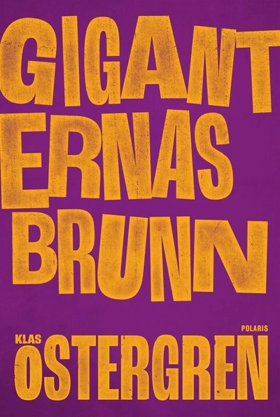 Cover for Klas Östergren · Giganternas brunn (ePUB) (2021)