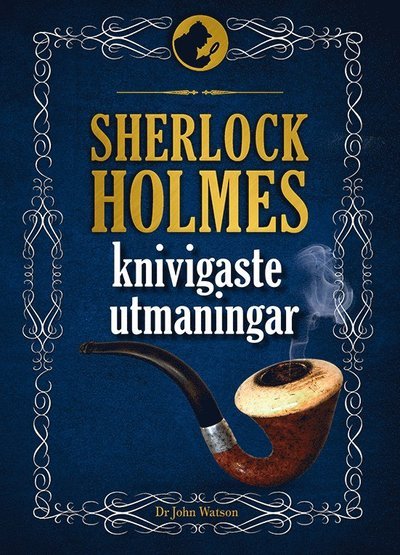 Cover for Tim Dedopulos · Sherlock Holmes knivigaste utmaningar (Bound Book) (2022)
