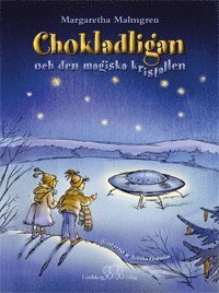 Cover for Margaretha Malmgren · Chokladligan och den magiska kristallen (Bound Book) (2006)