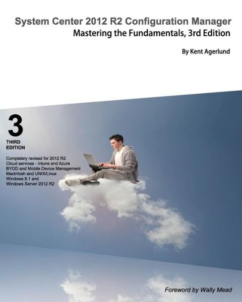 Cover for Kent Agerlund · System Center 2012 R2 Configuration Manager: Mastering the Fundamentals, 3rd Edition (Paperback Book) (2014)