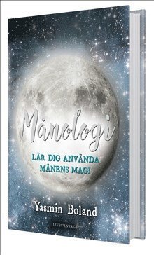 Cover for Yasmin Boland · Månologi : lär dig använda månens magi (Bound Book) (2017)