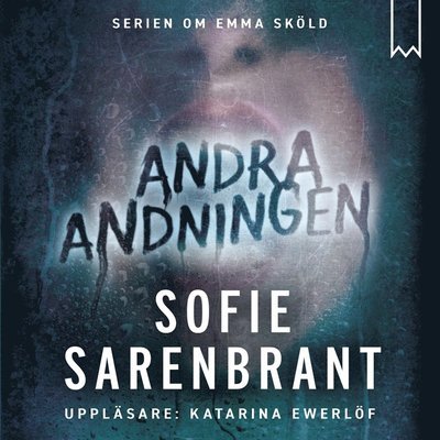 Emma Sköld: Andra andningen - Sofie Sarenbrant - Äänikirja - Bookmark Förlag - 9789189087088 - tiistai 11. helmikuuta 2020