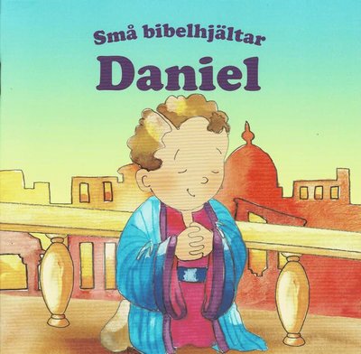 Cover for Små bibelhjältar: Daniel (Book) (2021)